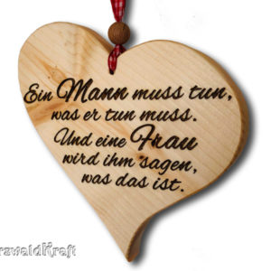 Herz aus Fichten-Holz mit Spruch "Ein Mann muss"